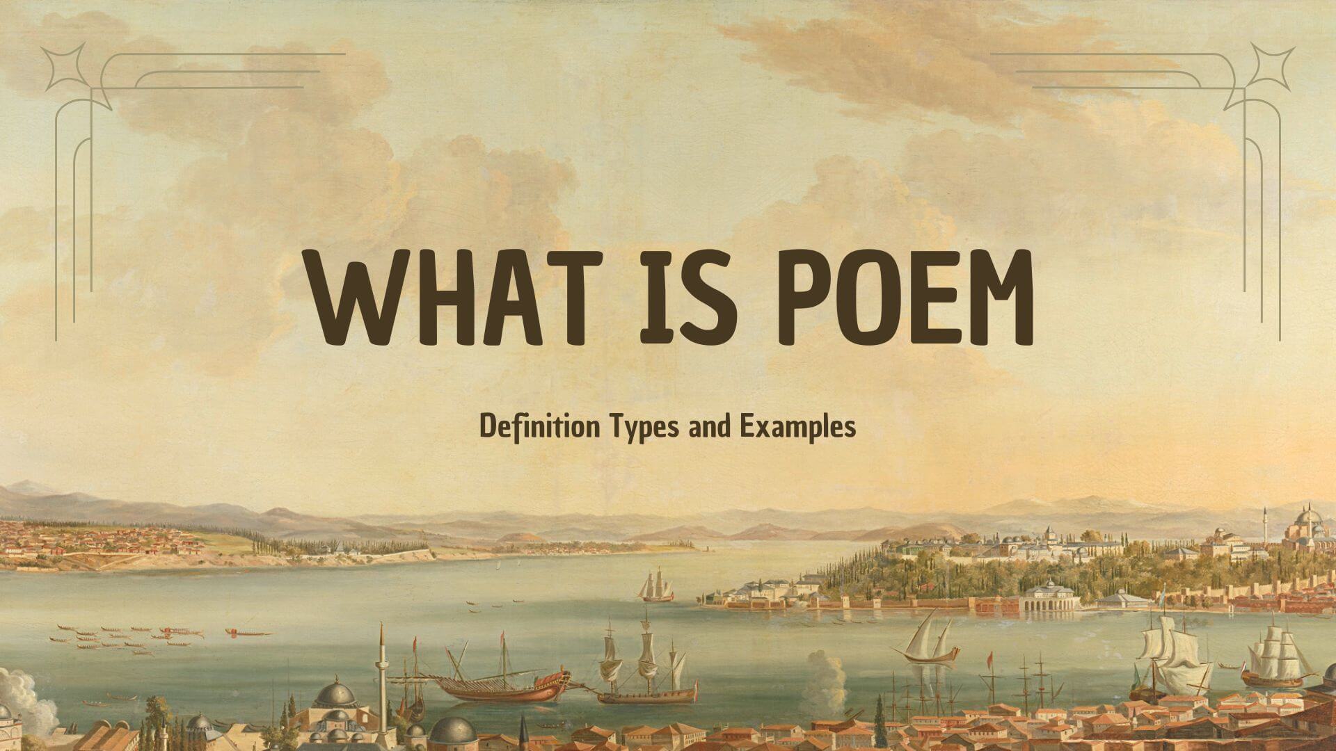 What is a Poem: Exploring Its Definition and Types with Examples
